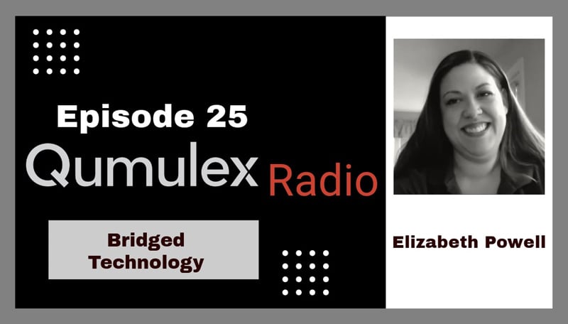 Qx Radio #25 - Bridged Technology